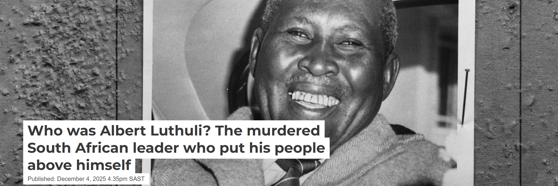 who-was-albert-luthuli-the-murdered-south-african-leader-who-put-his